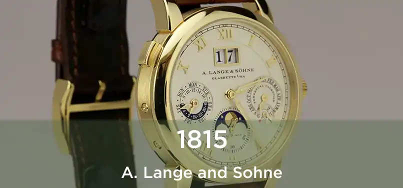  1815 A. Lange and Sohne