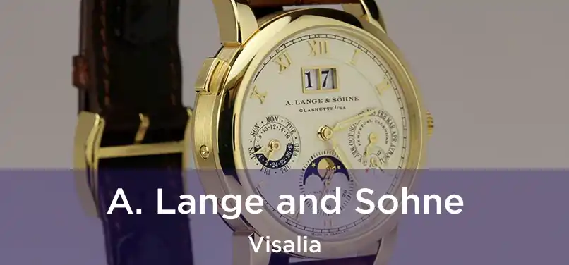  A. Lange and Sohne Visalia