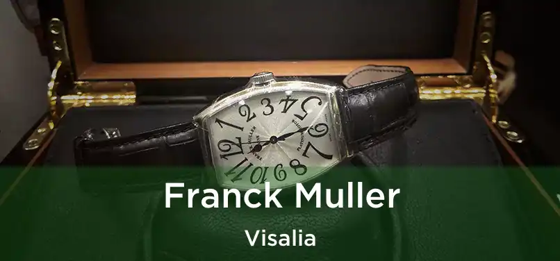  Franck Muller Visalia