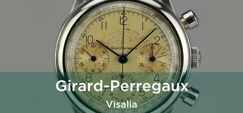  Girard-Perregaux Visalia