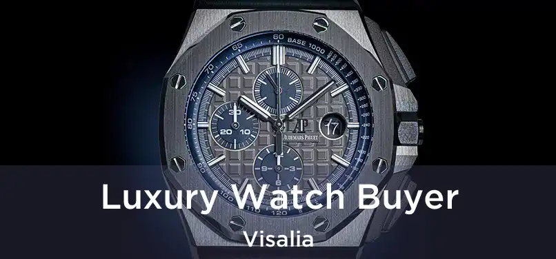  Luxury Watch Buyer Visalia
