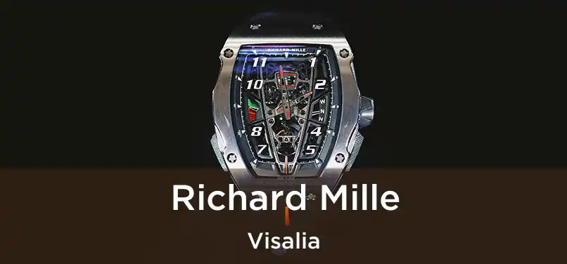  Richard Mille Visalia