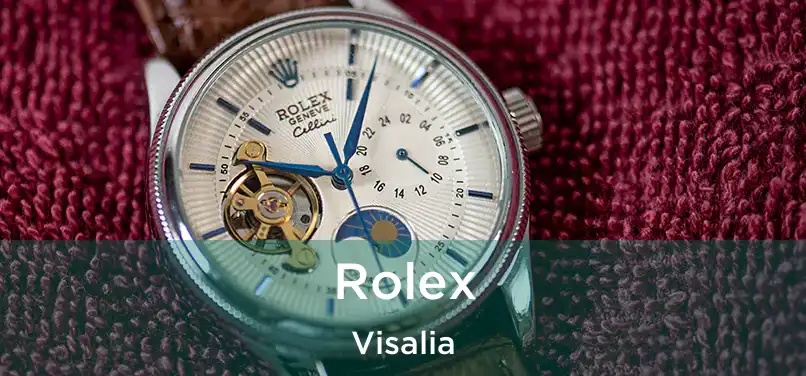  Rolex Visalia