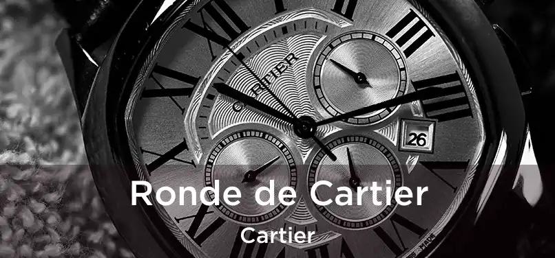  Ronde de Cartier Cartier