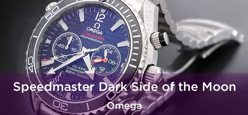  Speedmaster Dark Side of the Moon Omega