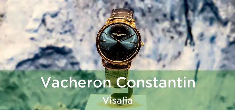  Vacheron Constantin Visalia