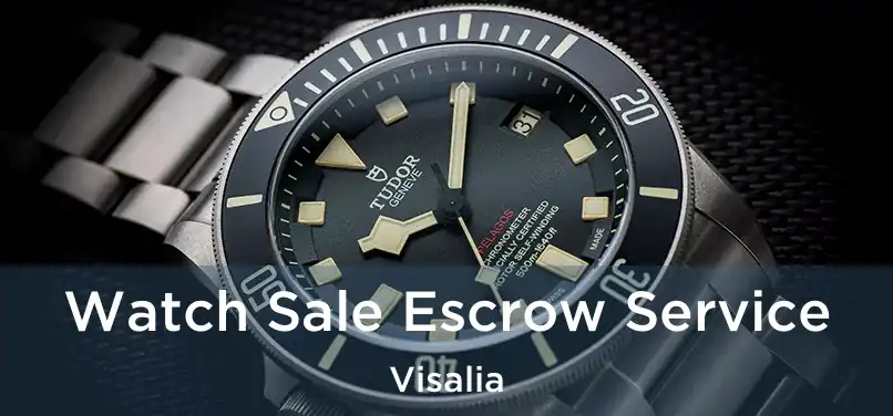  Watch Sale Escrow Service Visalia